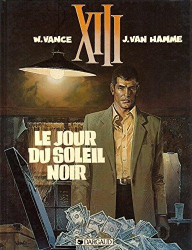 Jean Van Hamme: Xiii le jour du soleil noir (French language)