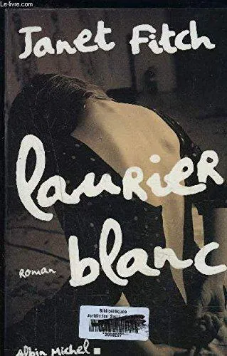 Janet Fitch: Laurier blanc (French language, 2000, Éditions Albin Michel)