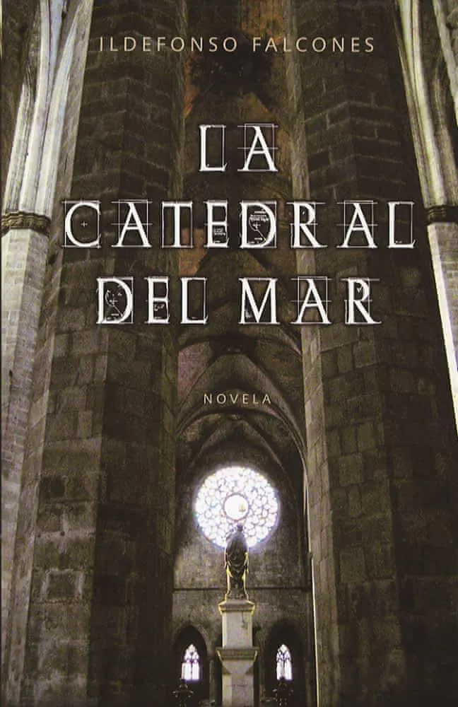 Ildefonso Falcones: La Catedral del mar (Spanish language, 2006, Ediciones Grijalbo)