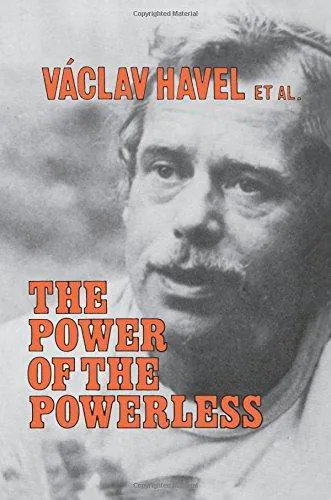 Václav Havel: The Power of the Powerless