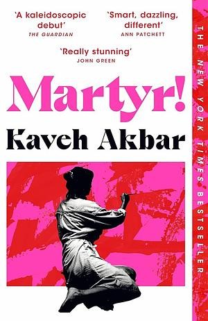 Kaveh Akbar: Martyr! (Paperback, 2025, Picador)