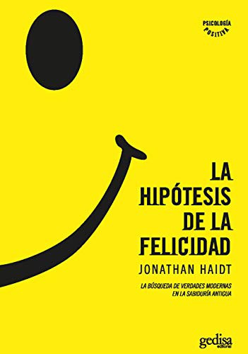 Jonathan Haidt: La hipótesis de la felicidad (Paperback, GEDISA)