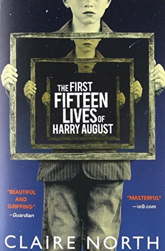 Catherine Webb: The First Fifteen Lives of Harry August (2014, Redhook)