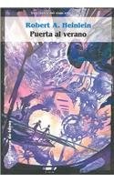 Robert A. Heinlein: Puerta al verano / The Door Into Summer (Solaris Ficcion) (Spanish Edition) (LA Factoria De Ideas)