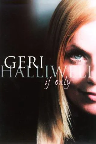 Geri Horner: If only (1999)