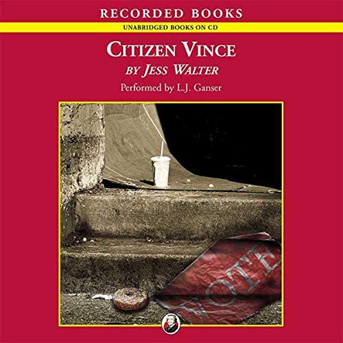 Jess Walter: Citizen Vince (AudiobookFormat, 2006, Recorded Books, Inc. and Blackstone Publishing)