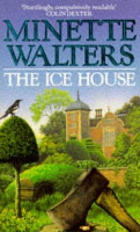 Minette Walters: The Ice House (Paperback, 1993, Pan Books)