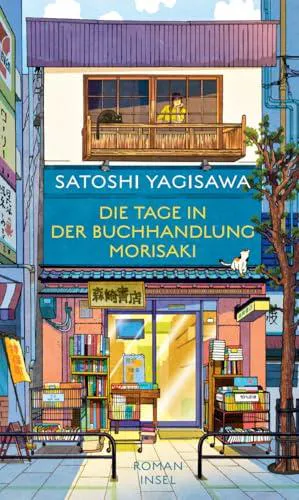 Satoshi Yagisawa: Die Tage in der Buchhandlung Morisaki (German language, 2023, Insel Verlag)
