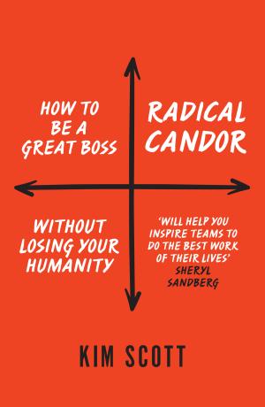 Kim Scott: Radical Candor
