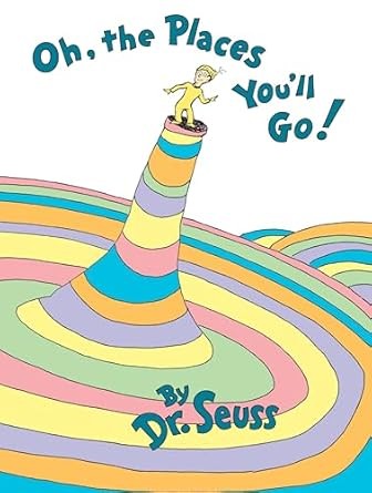 Dr. Seuss: Oh, the places you'll go! (1990, Random House)