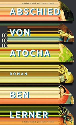 Ben Lerner: Abschied von Atocha (Paperback, Rowohlt Taschenbuch)