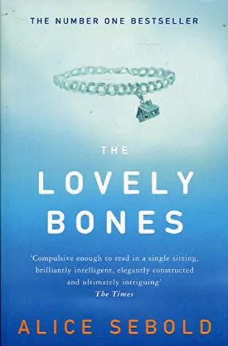 Alice Sebold: The lovely bones (2003)