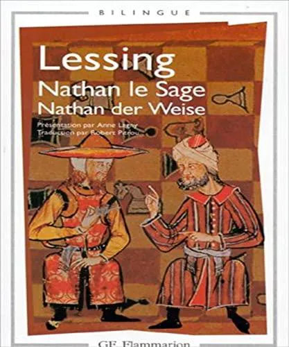 Gotthold Ephraim Lessing: Nathan le Sage Nathan der Weise (French language, 1997, Flammarion)