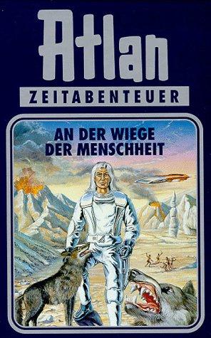 Atlan, Bd.1, An der Wiege der Menschheit (Hardcover, German language, Verlagsunion Pabel Moewig KG Moewig, Neff Hestia)
