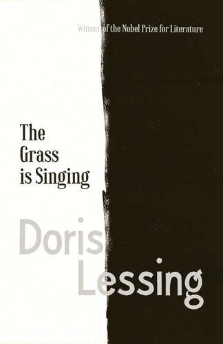 Doris Lessing: The grass is singing (Paperback, 2012, Fourth Estate)
