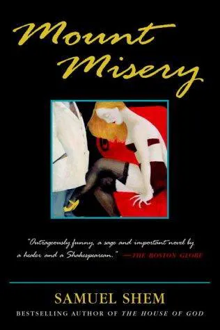 Samuel Md Shem: Mount Misery (2003)