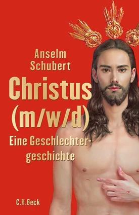 Anselm Schubert: Christus (m/w/d) (EBook, Deutsch language, CH Beck)