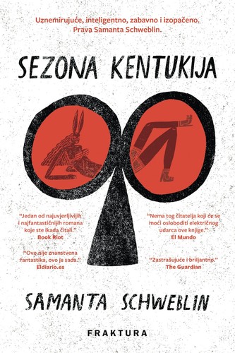 Samanta Schweblin: Sezona kentukija (Hardcover, Croatian language, 2019, Fraktura)