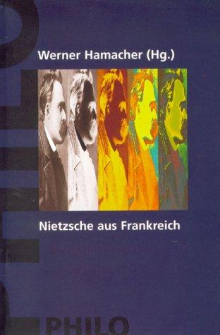 Michel Foucault, Jacques Derrida, Werner Hamacher, Jean-Luc Nancy, Maurice Blanchot, Pierre Klossowski, Philippe Lacoue-Labarthe: Nietzsche aus Frankreich. (Paperback, German language, Philo Verlagsges.)
