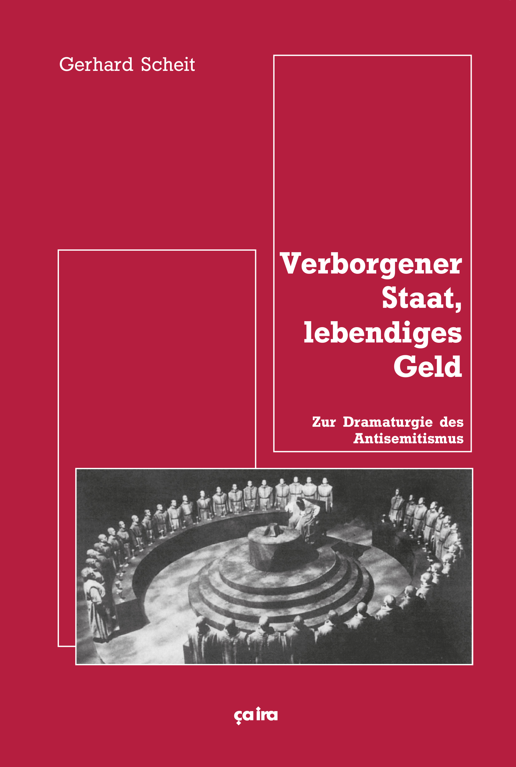 Gerhard Scheit: Verborgener Staat, lebendiges Geld (Paperback, German language, 2006, Ca ira)