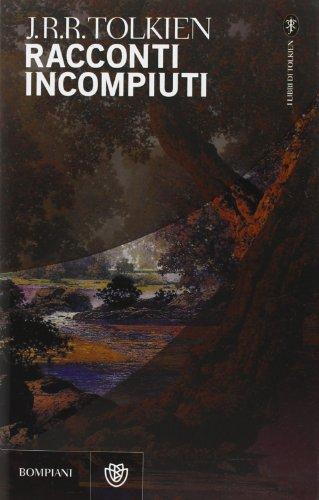 J. R. R. Tolkien: Racconti incompiuti (Italian language, 2001)