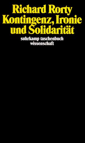 Richard Rorty: Kontingenz, Ironie und Solidarität. (Paperback, German language, Suhrkamp)