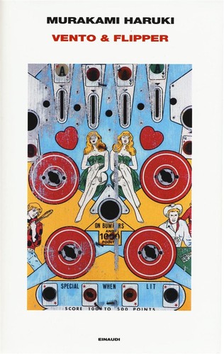 Haruki Murakami: Vento & flipper (Italian language, 2016, Einaudi)