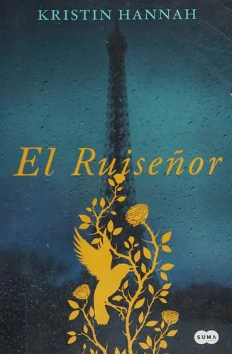 Kristin Hannah: El ruiseñor  / The Nightingale (Spanish language, 2016)