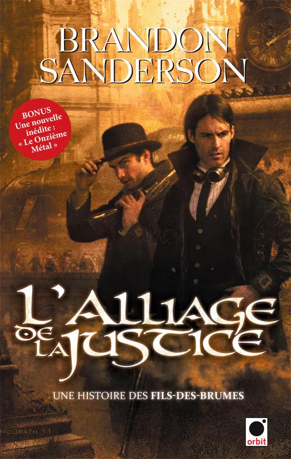 Brandon Sanderson, Rafael Martín Trechera: L'alliage de la justice (French language, 2012, Orbit)