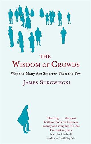 James Surowiecki: The Wisdom of Crowds (2005)