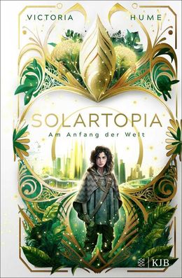 Victoria Hume: Solartopia – Am Anfang der Welt (Hardcover, Deutsch language, Fischer Sauerländer)