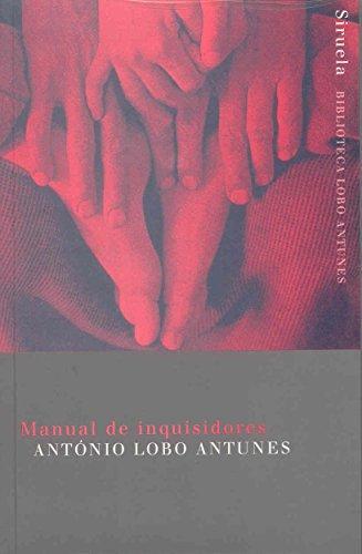 António Lobo Antunes: Manual de inquisidores (Spanish language, 2002)