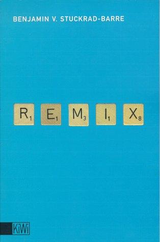 Benjamin v. Stuckrad-Barre: Remix (Paperback, German language, 1999, Kiepenheuer & Witsch)