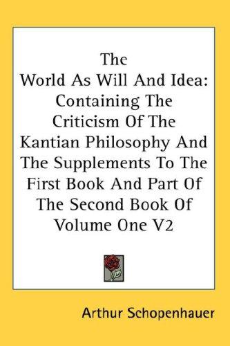 Arthur Schopenhauer: The World As Will And Idea (Hardcover, Kessinger Publishing, LLC)