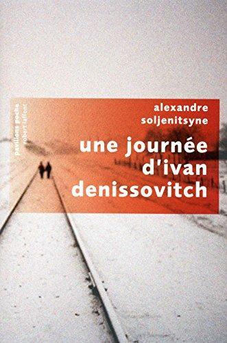 Aleksandr Solzhenitsyn: Une journée d'Ivan Denissovitch (French language, 2010, Éditions Robert Laffont)