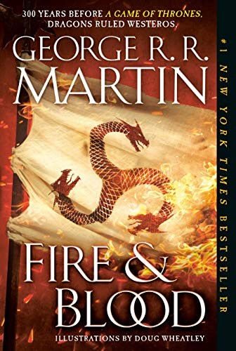 George R. R. Martin, Doug Wheatley: Fire & Blood (Paperback, Bantam)
