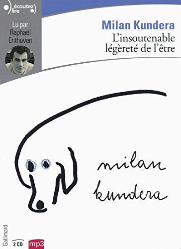 Milan Kundera, Milan Kundera: L'insoutenable légèreté de l'être. 2 CD audio (French language)