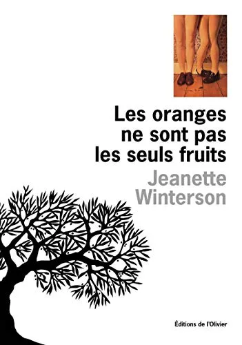 Jeanette Winterson: Les oranges ne sont pas les seuls fruits (French language, 2012)