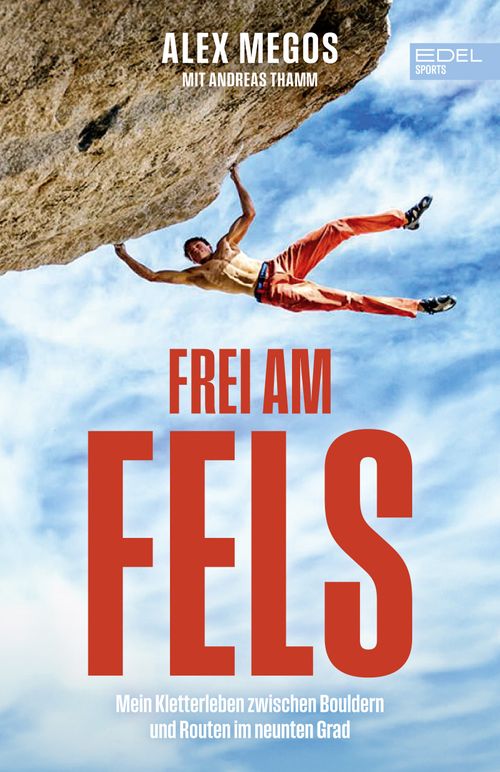 Alex Megos, Andreas Thamm: Frei am Fels (EBook, Deutsch language)