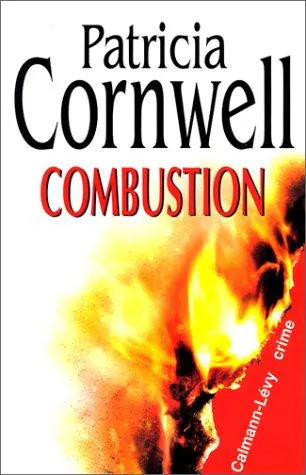 Patricia Cornwell: Combustion (French language, 1999, Calmann-Lévy)