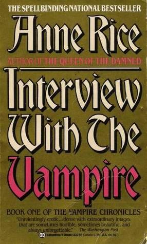 Anne Rice: Interview With the Vampire (The Vampire Chronicles) (Paperback, Ballantine Books)