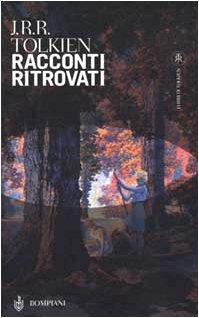 J. R. R. Tolkien, Christopher Tolkien: Racconti ritrovati (Italian language, 2000)