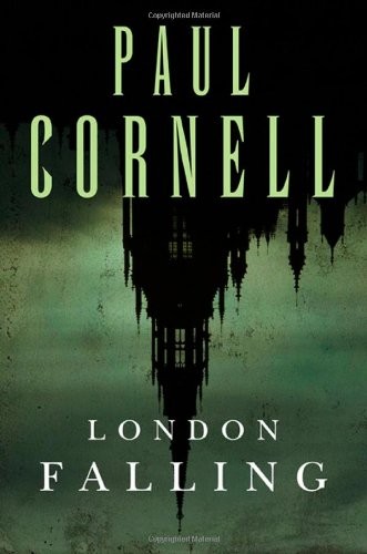 Paul Cornell: London Falling (Tor Books)