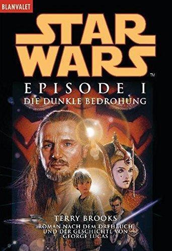 Terry Brooks: Star Wars - Episode I, Die dunkle Bedrohung (German language)