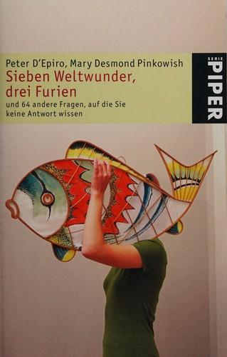 Peter D'Epiro: Sieben Weltwunder, drei Furien und 64 andere Fragen, auf die Sie keine Antwort wissen (German language, 2006)