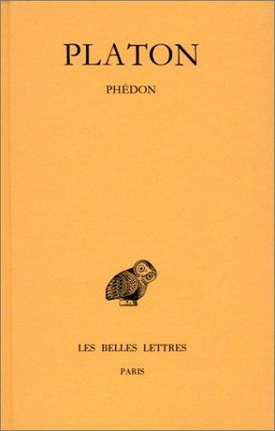 Platone: Platon. Phédon, tome 4, 1re partie (Hardcover, French language, Les Belles Lettres)