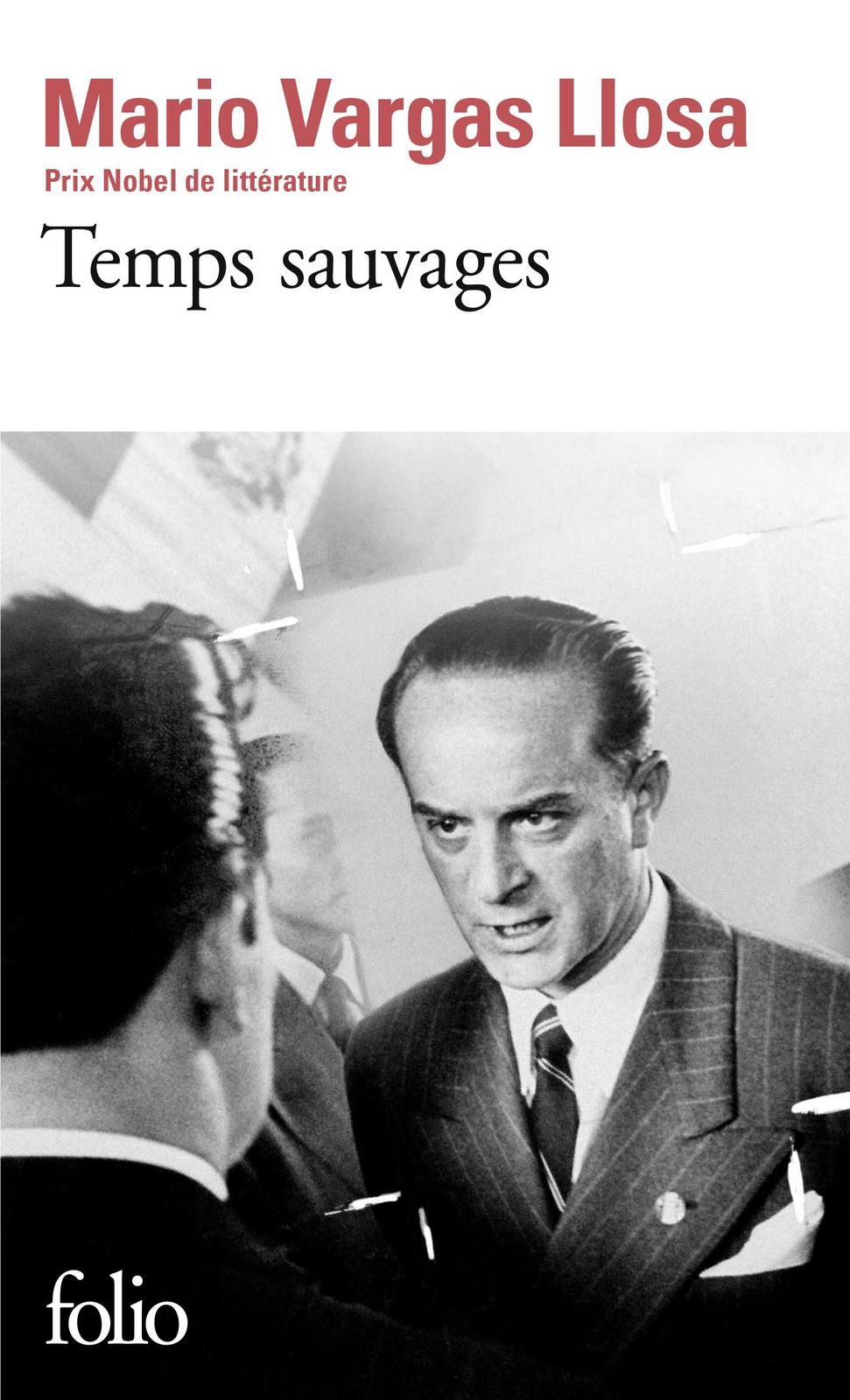 Mario Vargas Llosa: Temps sauvages (French language, 2023, Éditions Gallimard)