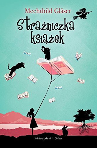 Mechthild Gläser: Strażniczka książek (Paperback, Polish language, 2016, Prószyński i S-ka)