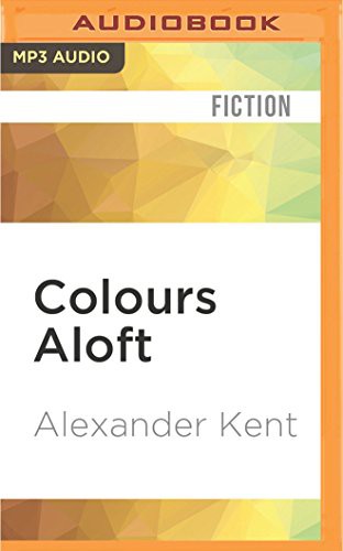 Douglas Reeman, Michael Jayston: Colours Aloft (AudiobookFormat, 2016, Audible Studios on Brilliance, Audible Studios on Brilliance Audio)