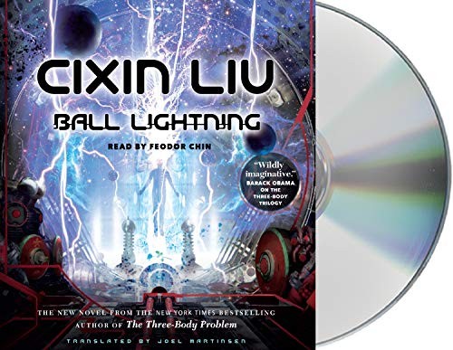 Cixin Liu, Feodor Chin, Joel Martinsen: Ball Lightning (AudiobookFormat, Macmillan Audio)